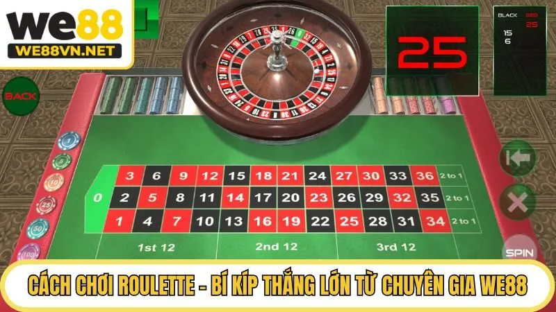 Cách Chơi Roulette - Bí Kíp Thắng Lớn Từ Chuyên Gia WE88