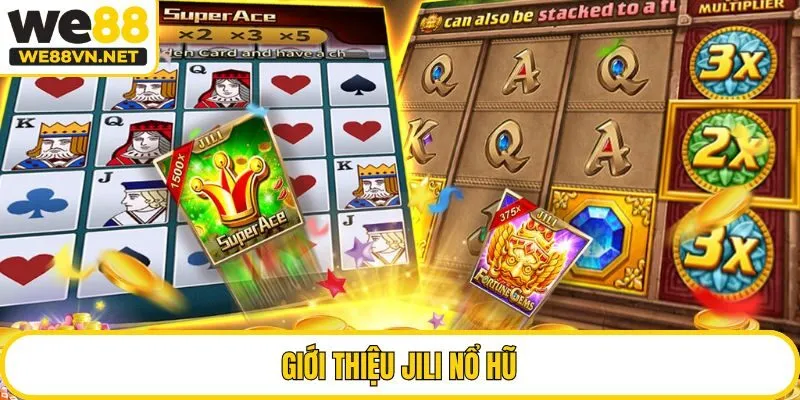 Giới thiệu Jili nổ hũ