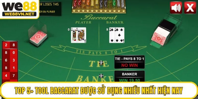 Top 5+ tool Baccarat được sử dụng nhiều nhất hiện nay